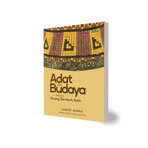 Adat dan Budaya Sebagai Ruang Sembuh Aceh