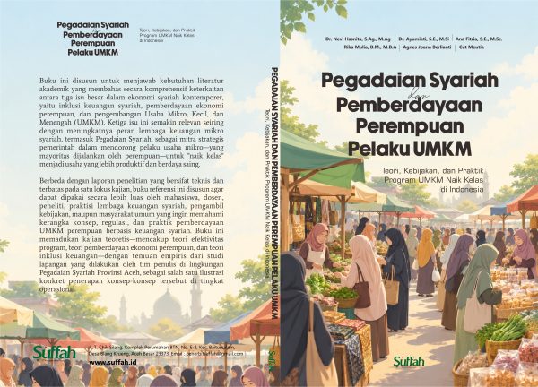 PEGADAIAN SYARIAH DAN PEMBERDAYAAN PEREMPUAN PELAKU UMKM : Teori, Kebijakan, dan Praktik Program UMKM Naik Kelas di Indonesia